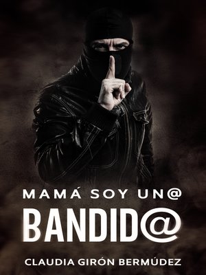 cover image of Mamá soy un@ bandid@